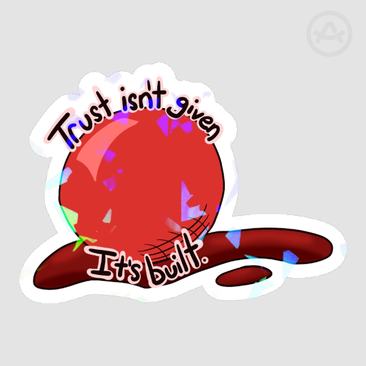 Trust Isn't Given | Among Us Holo Sticker