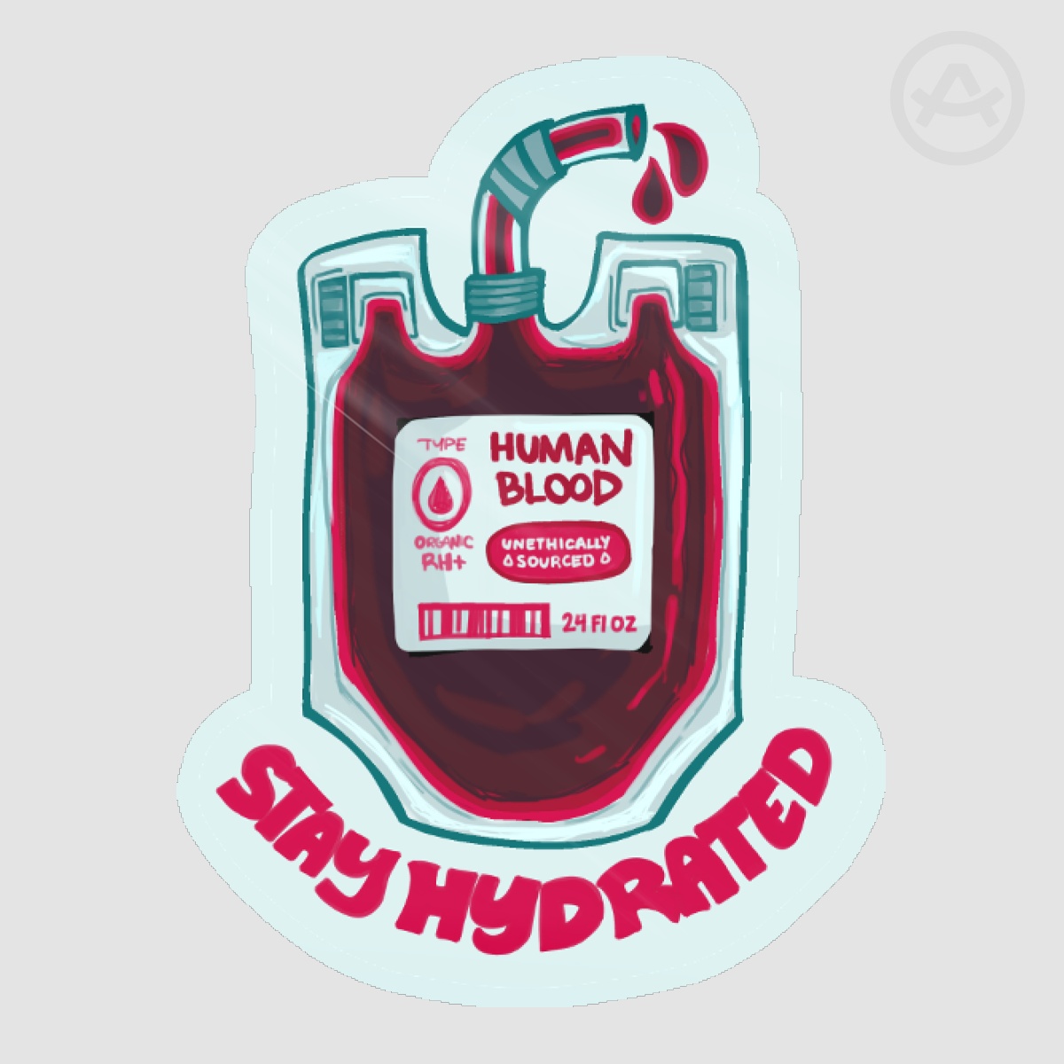 Stay Hydrated (Unethically Sourced Human Blood)