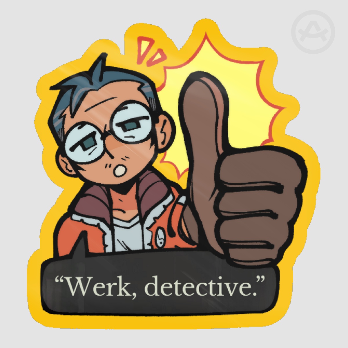 [DE Sticker] Werk, detective.