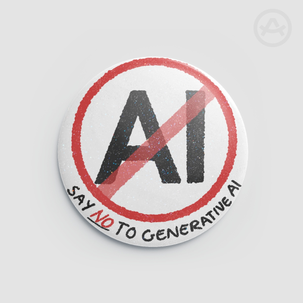 Say no to AI! badge | anti ai badge