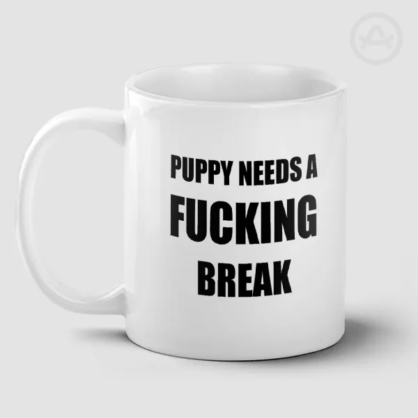 Puppy Needs a Break Mug