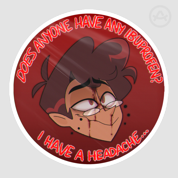 !~Alastor Has A Headache~!