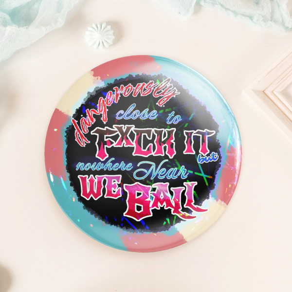 F it We (don't) Ball Trans Pride Badge