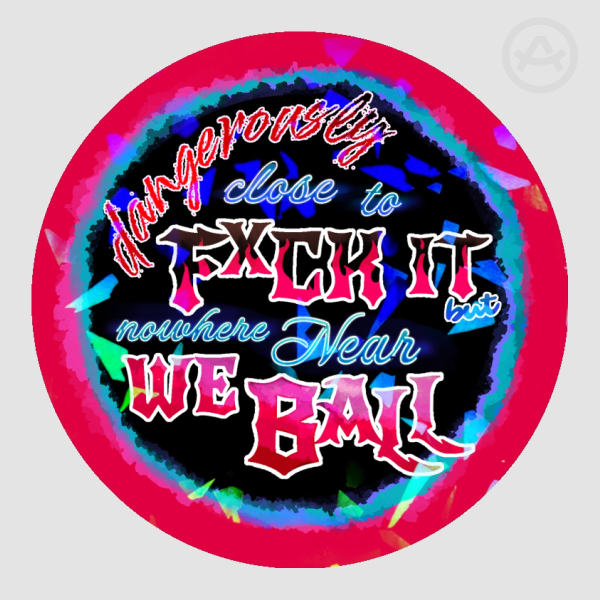 F it We (don't) Ball Sticker