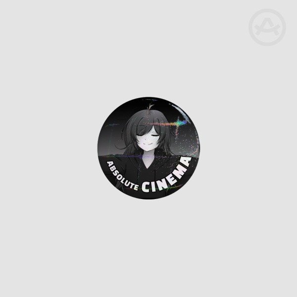 【Shiharu】Absolute Cinema - Round Badges (Button Pins)