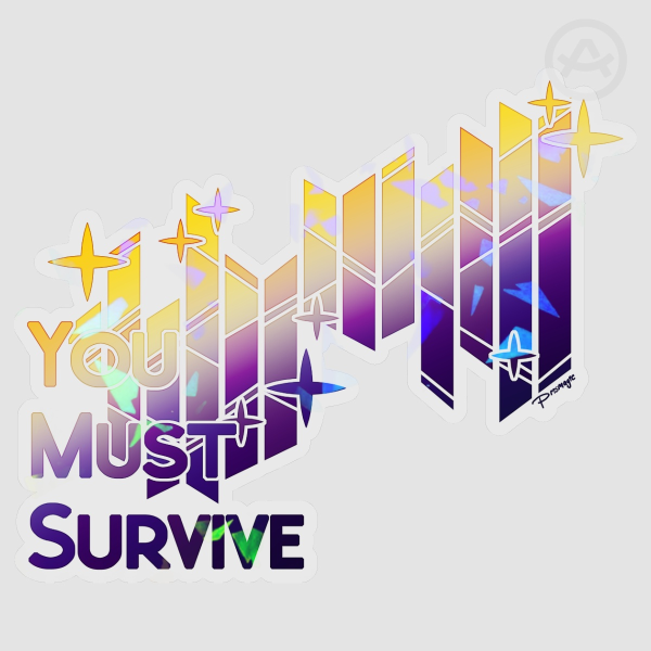 YOU MUST SURVIVE Twinkle Sticker