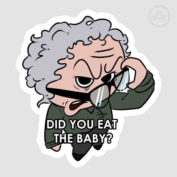 Daniel Molloy 'Did You Eat The Baby?' Meme Sticker