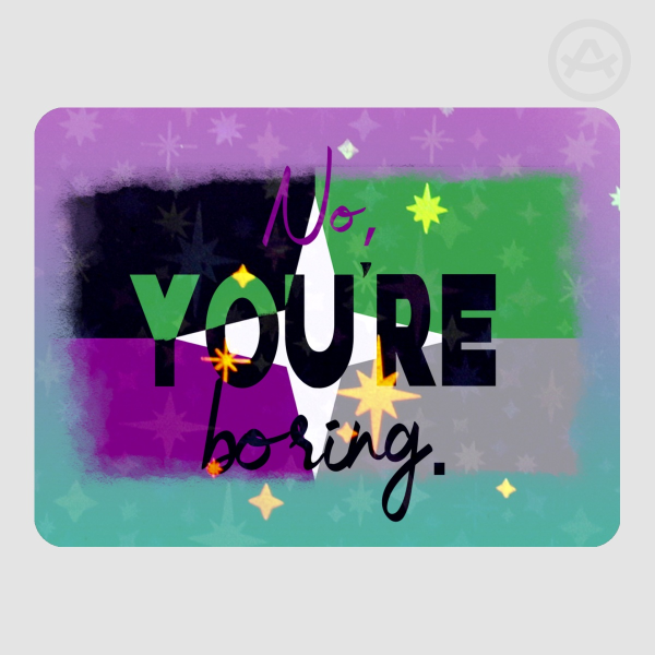 No, You're Boring (aspec) Sticker