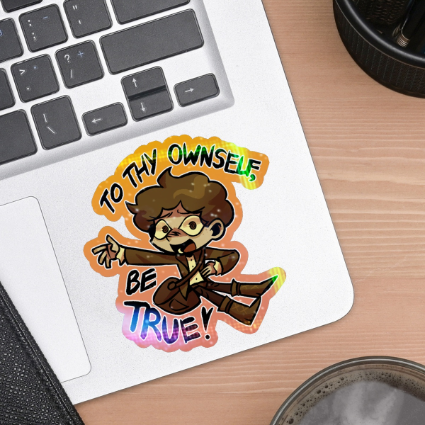 Nigel Bottom “To Thy Ownself” Sticker