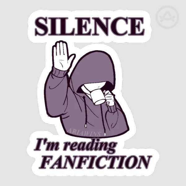 SILENCE I'm reading fanfiction Sticker