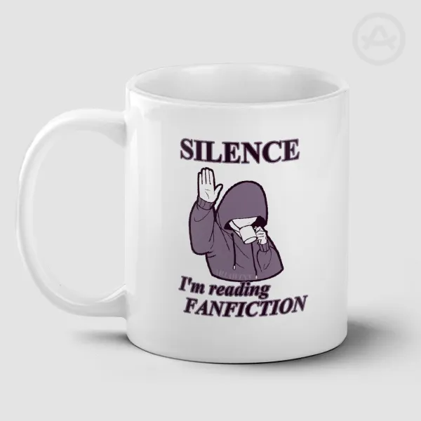 SILENCE I'm reading fanfiction Mug