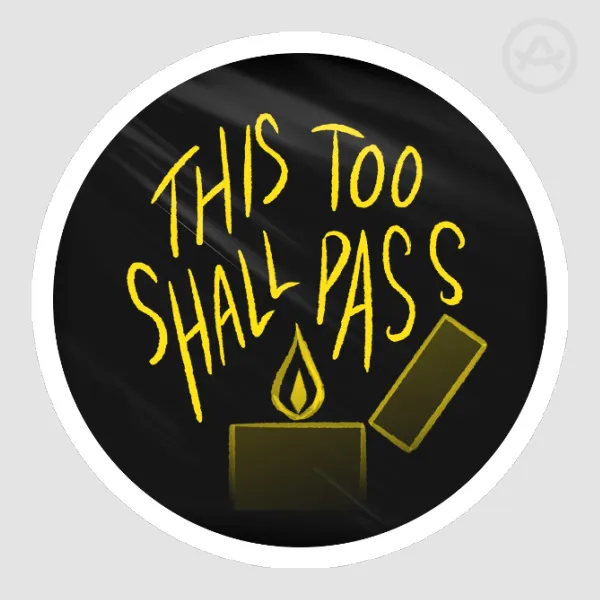 This Too Shall Pass Sticker