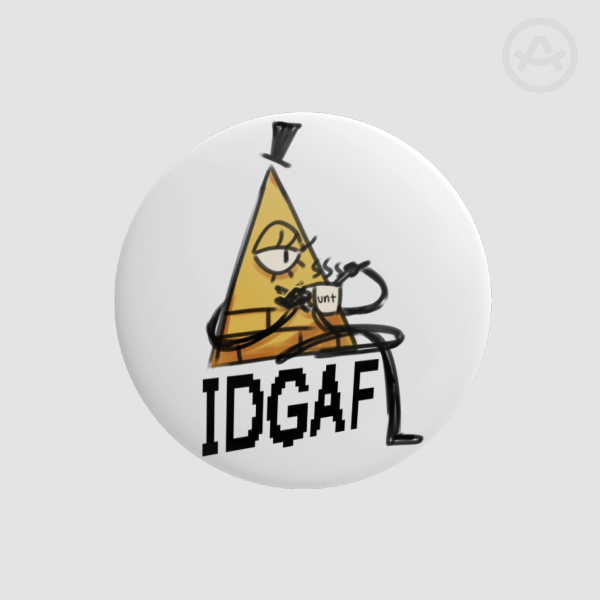 Bill Cypher IDGAF Button Pin