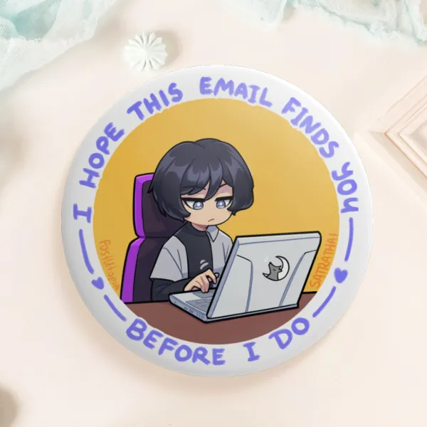 I hope this email finds you [PMW] - Round Badge
