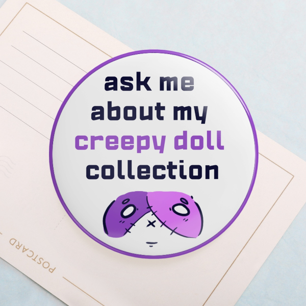 Ask Me About My Doll Collection Pin