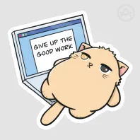 404 the cat [ OC ] - Give up the good work Sticker