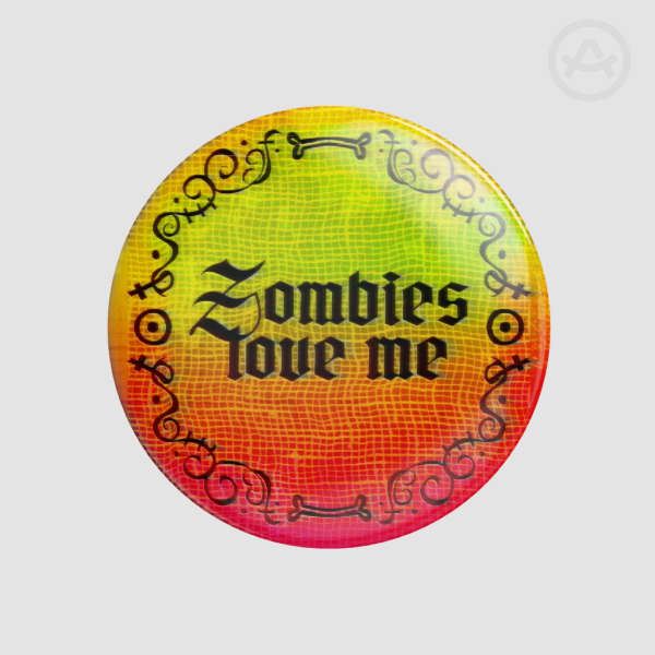 Zombies Love Me Button Pin