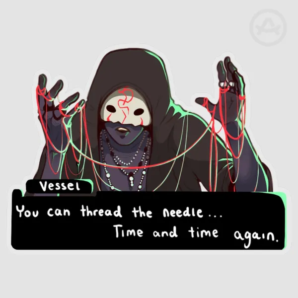 Vessel THREAD THE NEEDLE game dialogue Clear PET Vinyl Die Cut Sticker