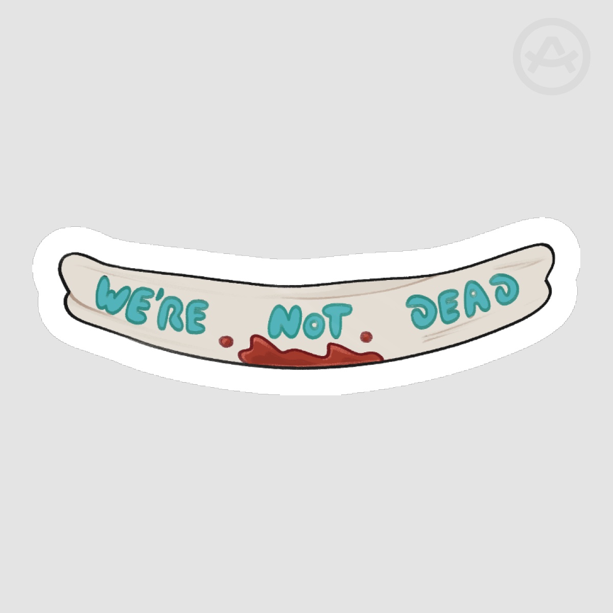 We're Not Dead - Among us show sticker