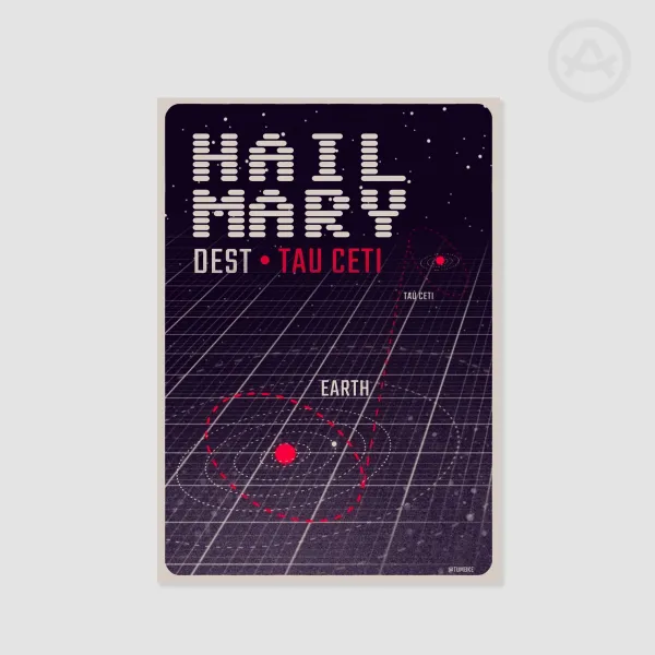 Destination: Tau Ceti, Hail Mary Poster