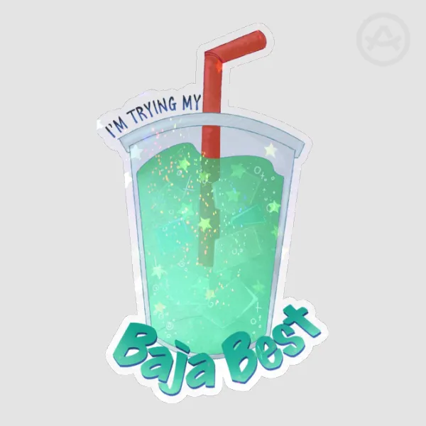 Trying My Baja Best sticker