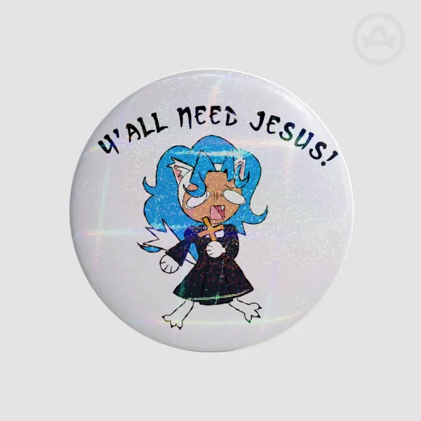 Y'all Need Jesus! Pin