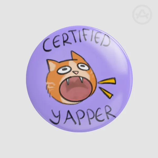 Certified yapper Badge (Button Pins)