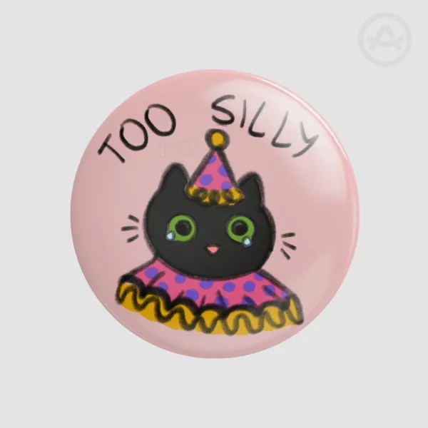 Too silly cat Badge/Button Pins