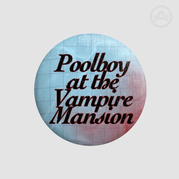 Poolboy at the Vampire Mansion Badge - Pool edition
