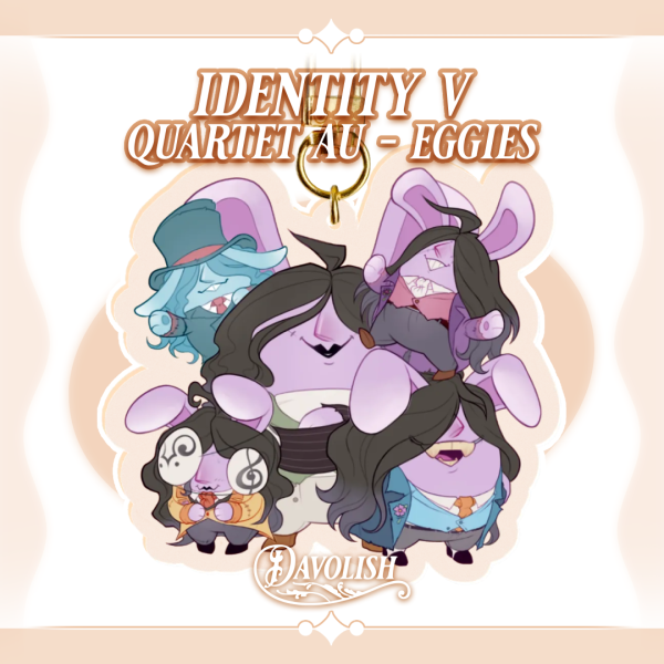 Identity V || Quartet AU - Eggies