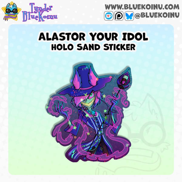 Alastor Your Idol | Holo Sand Sticker