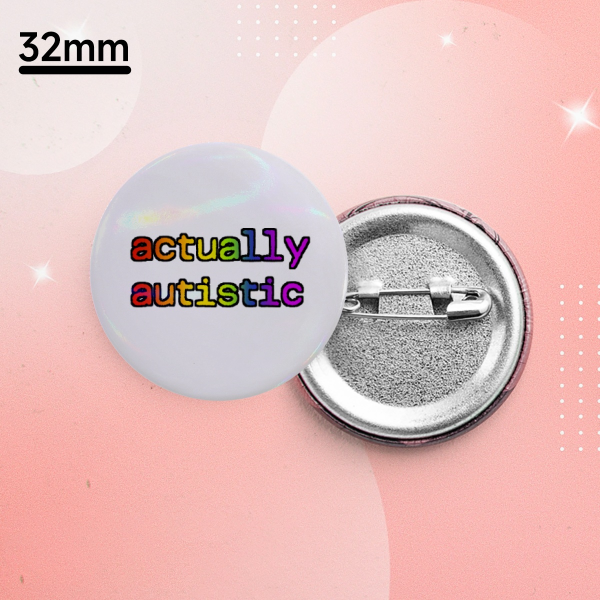 Actually autistic button pin