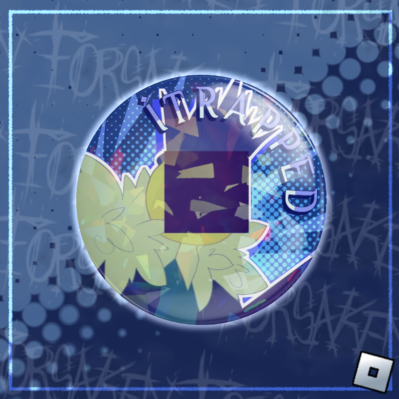 Itrapped Badge (Forsaken ver.)