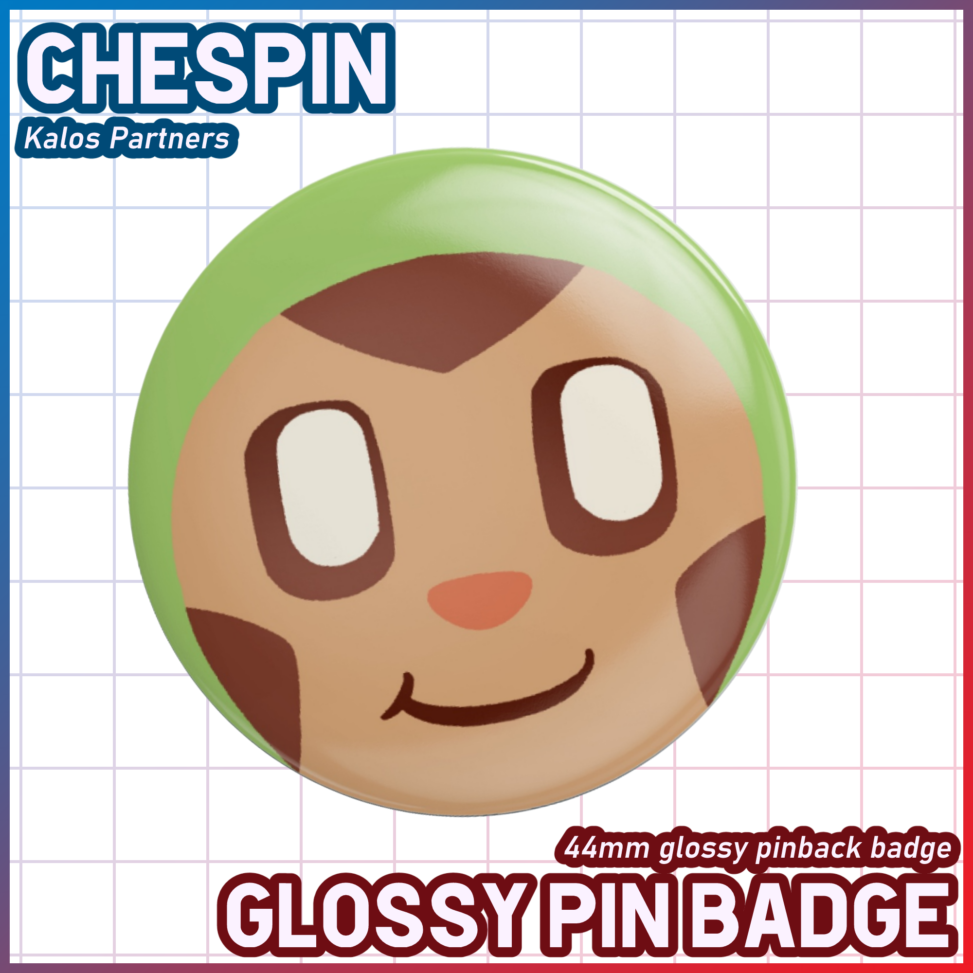 Chespin - Glossy Pin Badge [PKMN]