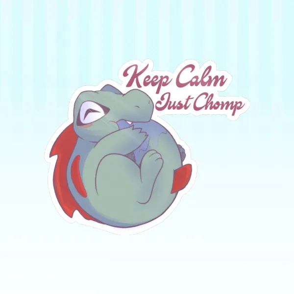 Totodile "Keep Calm, Just Chomp" Stickers