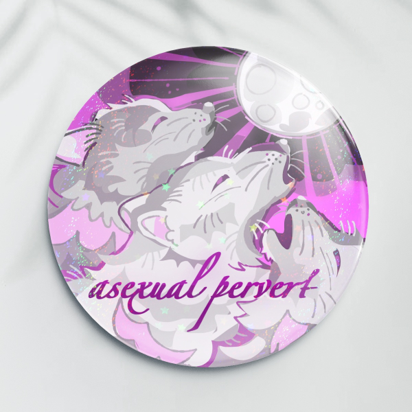 Asexual Pervert Round Badges (Button Pins)