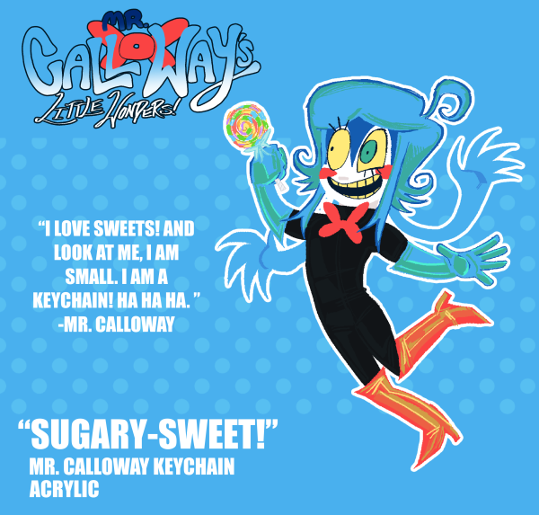 “SUGARY-SWEET” : MR. CALLOWAY KEY CHAIN (NON-GLITTER)