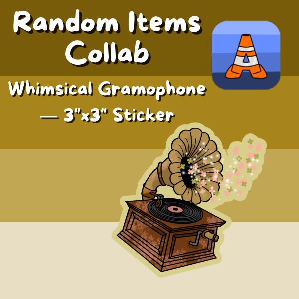 Sticky Whimsical Gramophone - Random Collab