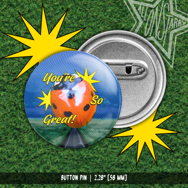 You're So Great! | 2.28" Button Pin
