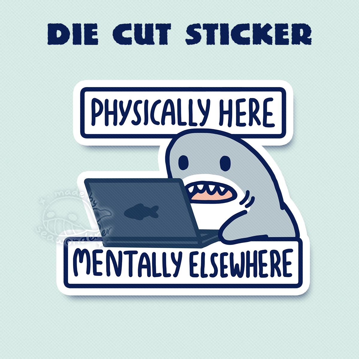 Seawonderer Mentally Elsewhere Sticker
