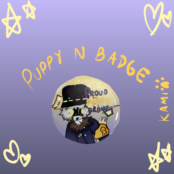 Puppy N Murder Drones Badge ⭐