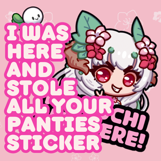 Momochi Tsutsuji Was Here And She Stole All Your Panties Sticker