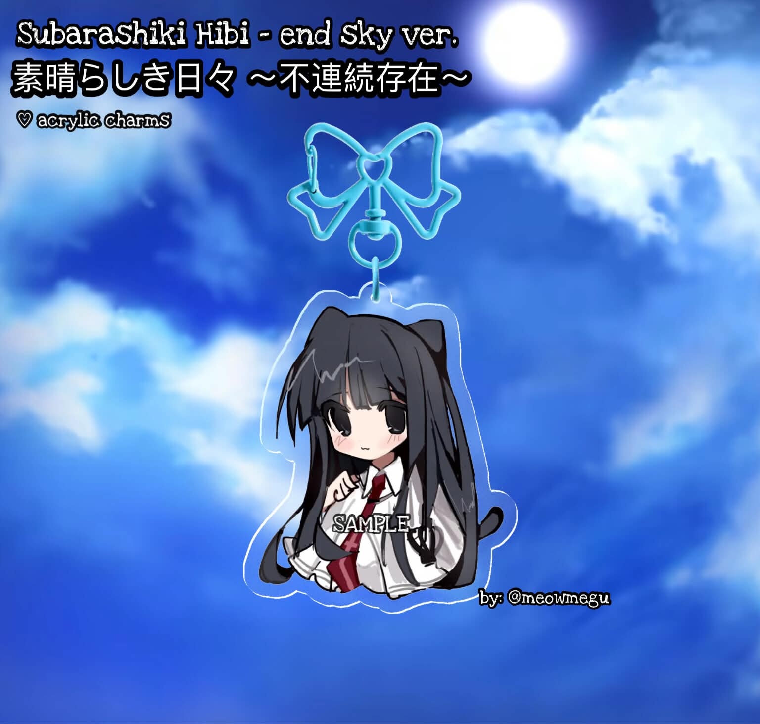 ♡ Zakuro Takashima END SKY VER. - Subarashiki Hibi 素晴らしき日々 - Acrylic Charm - by: meowmegu ♡
