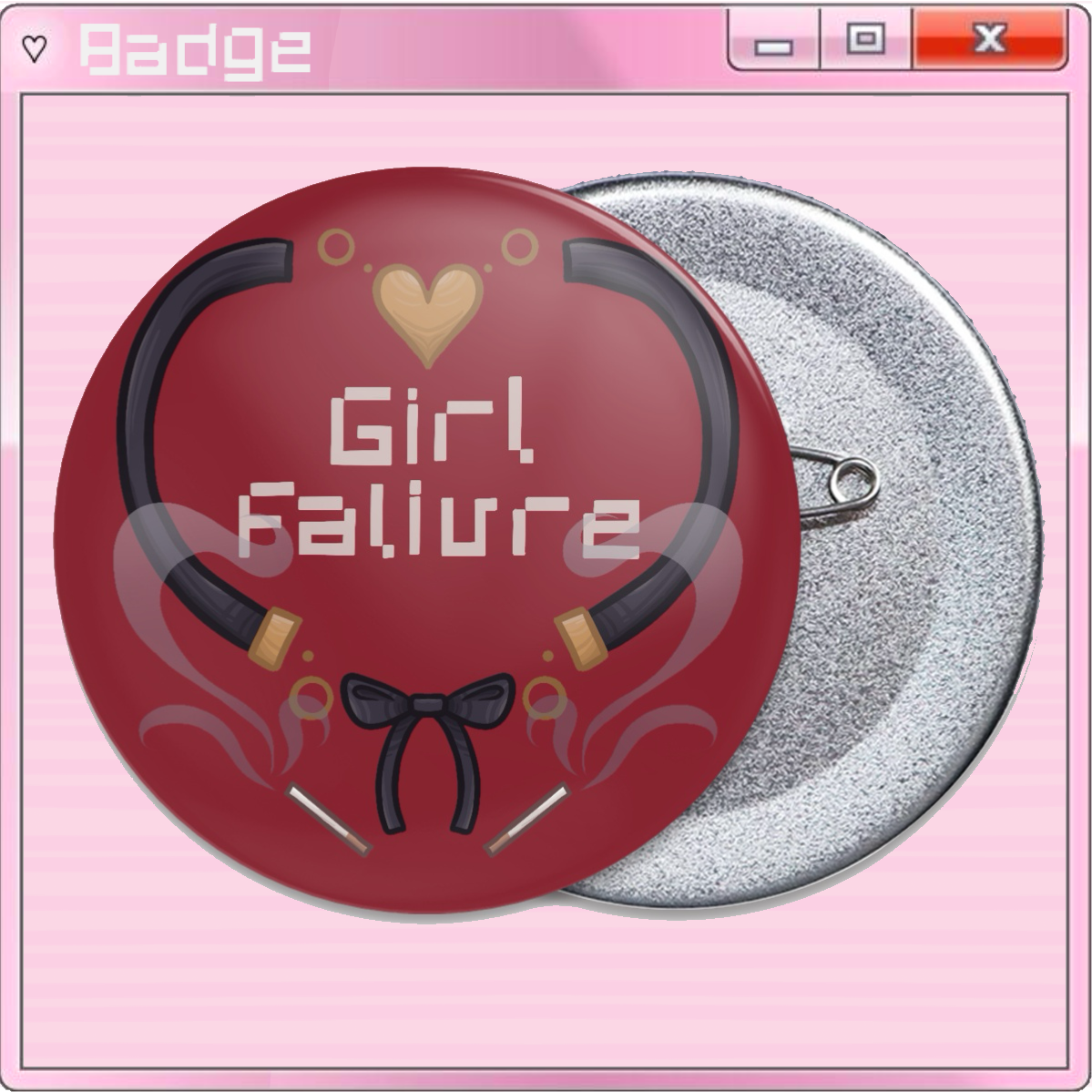 ♥️ Girl Faliure Badge ♥️
