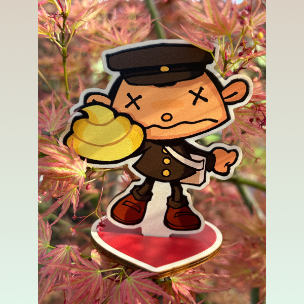 Recieved "Big Poopie"! wood standee