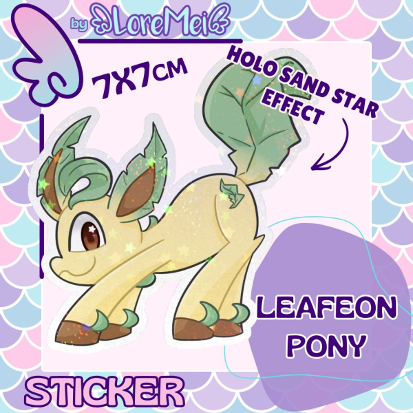 ꒰𑁬°Leafeon Pony°໒꒱ || Holo Sand Star Sticker