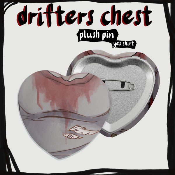 drifters chest pin (yes shirt)