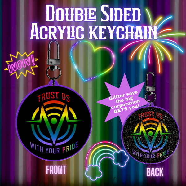 TRUST US With Your Pride! Acrylic Keychain