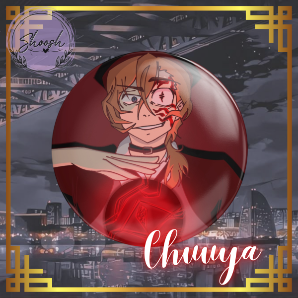 Chuuya Round Badges (Button Pins)