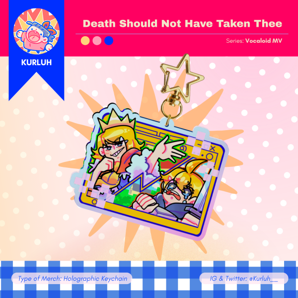 Death Should Not Have Taken Thee - Rainbow Acrylic Keychains